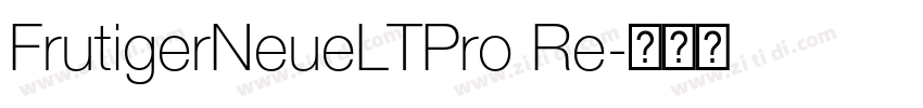 FrutigerNeueLTPro Re字体转换